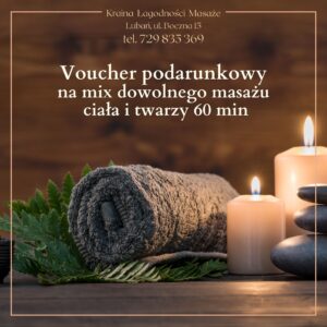 Voucher podarunkowy na mix dowolnego masażu ciała i twarzy 60 min