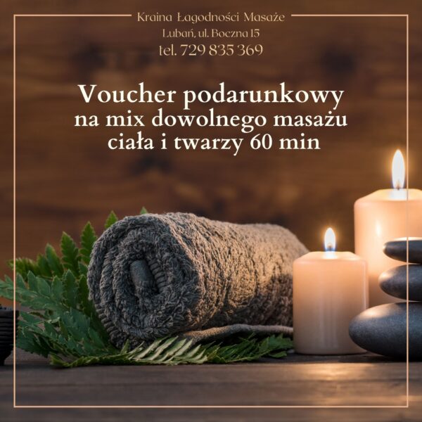 Voucher podarunkowy na mix dowolnego masażu ciała i twarzy 60 min